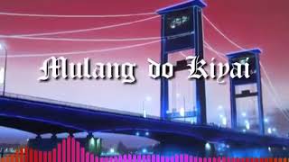 Download lagu Mulang bang mulang mp3