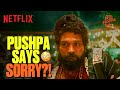 Pushpa S Apology Leaves Everyone SHOCKED Pushpa 2 The Rule Hindi Dub Netflix India