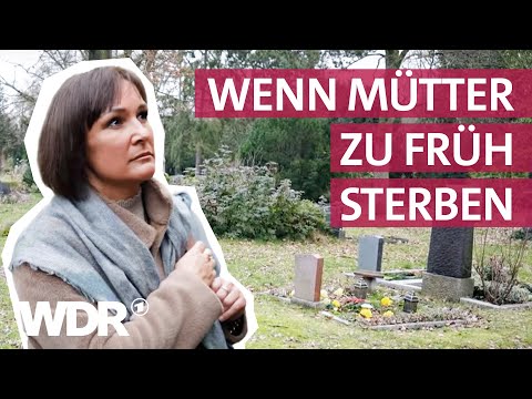 Nach dem Tod der Mutter: Der Weg zur Trauer und Verarbeitung | Frau TV | WDR