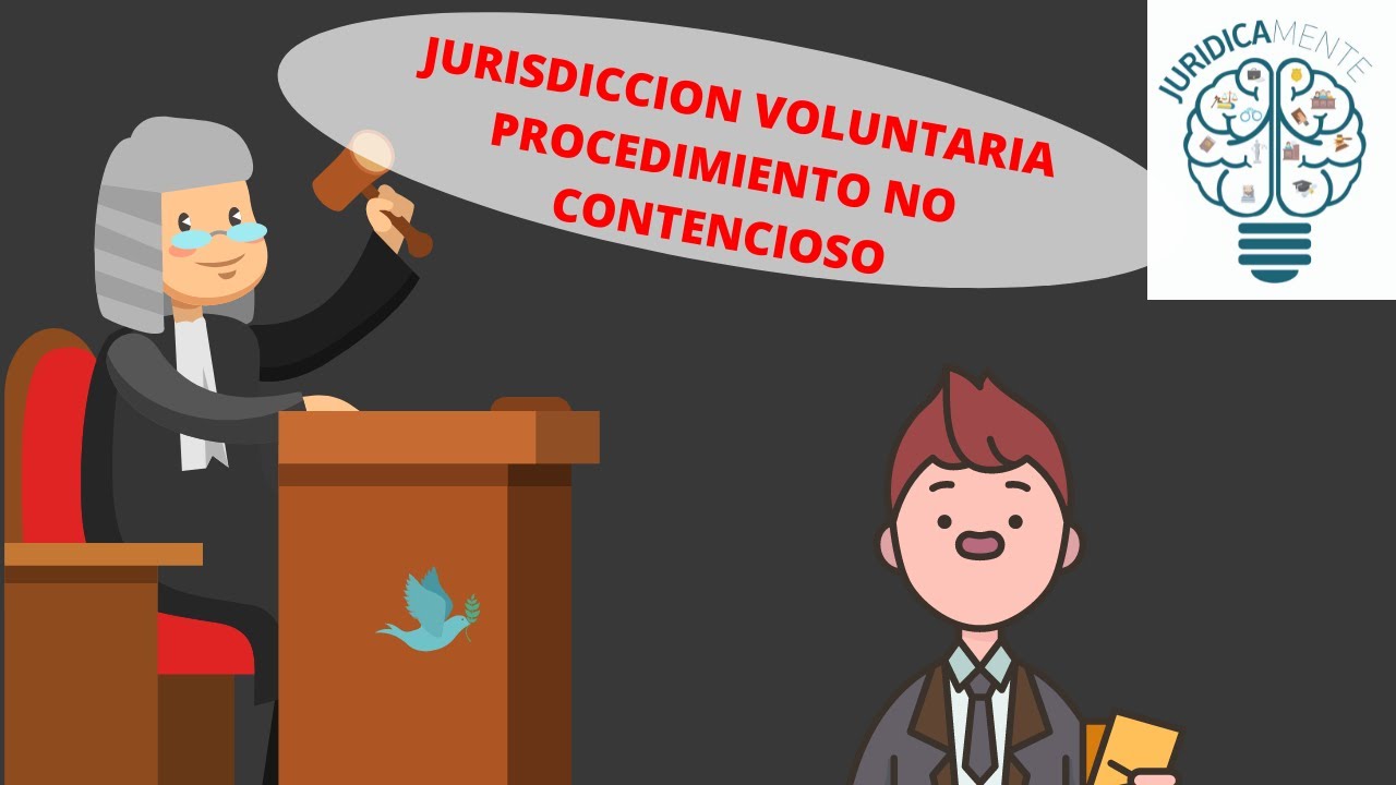 Jurisdicción voluntaria | Procedimiento no contencioso