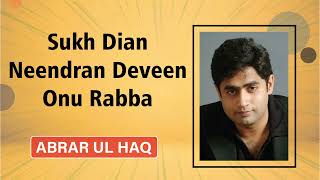 Download lagu Sukh Dian Neendran Deveen Onu Rabba | Abrar Ul Haq mp3