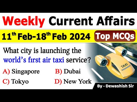 11th Feb to 18th Feb 2024 Current | February 2024 Weekly MCQs Current Affairs | current affair 2024