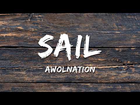 AWOLNATION - Sail (Lyrics)