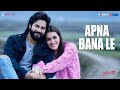 Arijit Singh Apna Bana Le Varun Dhawan Kriti Sanon Sachin Jigar Valentines Day Special