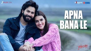 Download lagu Arijit Singh - Apna Bana Le | Varun Dhawan, Kriti Sanon | Sachin-Jigar | Valentines Day Special mp3