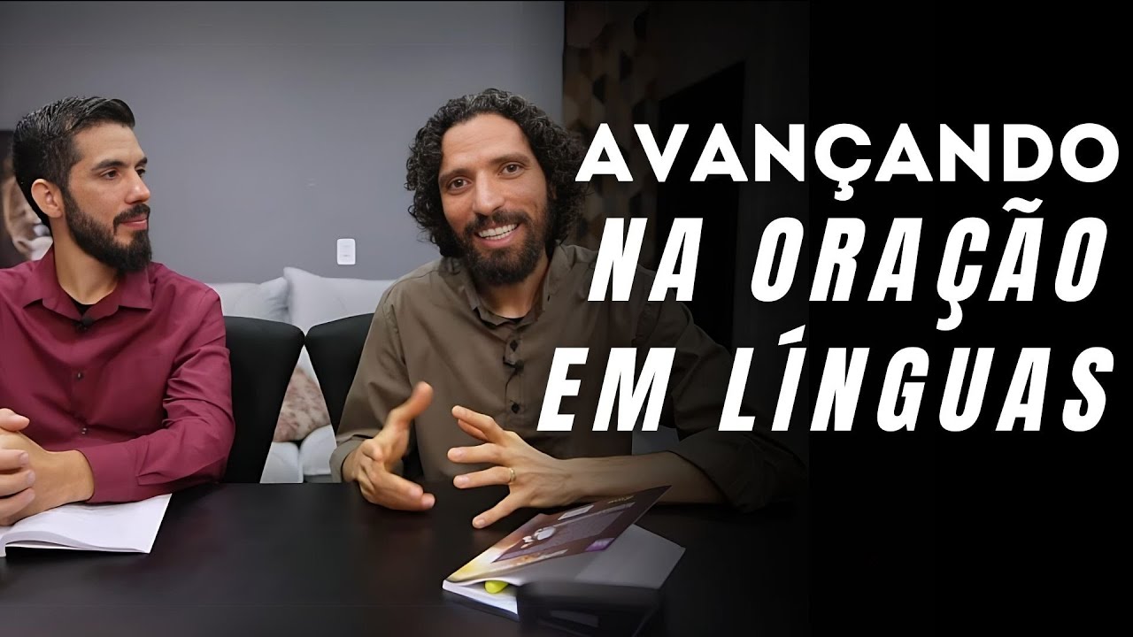 Avançando na oração em línguas - @aprobsonmartins
