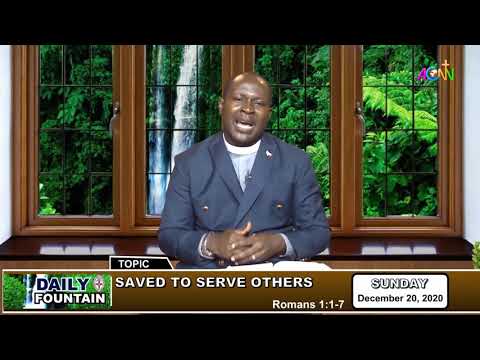 DAILY FOUNTAIN DEVOTIONAL GUIDE FOR DECEMBER 20 2020 - THE REV'D BARR. CHINOMSO ANOZIE