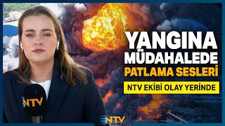 Lojistik Deposunda Korkutan Yangın: Peş Peşe Patlama Sesleri | NTV
