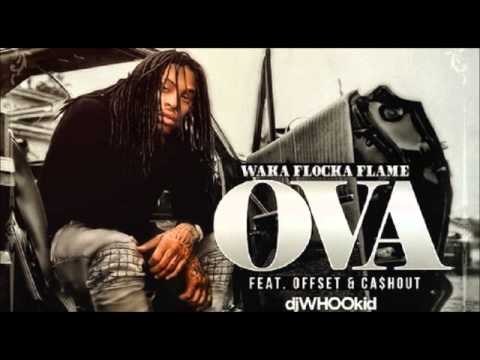 Waka Flocka - Ova ft. Offset (Migos)
