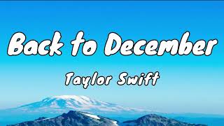 Back to December - Taylor Swift (Lyrics)