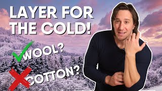 Layering 101: Selecting the Right Materials For Cold Weather