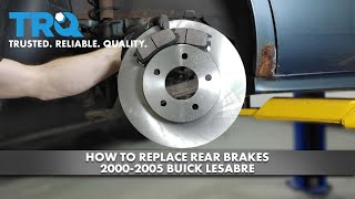 How To Replace Rear Brakes 2000-2005 Buick LeSabre