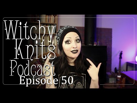 Witchy Knits Podcast - Episode 50: Bunny.