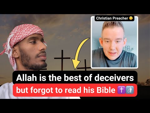 Christian Preacher says Allah is the best of deceivers but forgot to read his Bible!