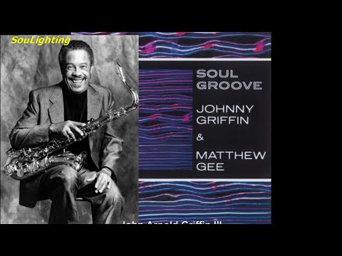 Johnny Griffin and Matthew Gee - Oh Gee (from Lp: Soul Groove, 1965)