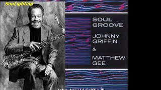 Johnny Griffin and Matthew Gee - Oh Gee (from Lp: Soul Groove, 1965)