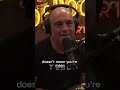 Joe Rogan On Weak Men And Hard Times Shorts Viral Motivation