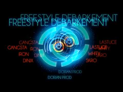 Freestyle Debarkement ( Gansgta - Iron - Dinix - Skro - Lastuce - Whity Matimal ) Prod by Dorian