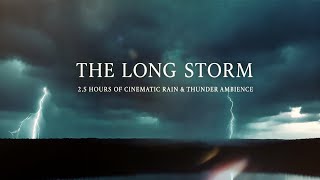 “The Long Storm | 2.5 Hours of Cinematic Rain & Thunder Ambience by Soul Wave Studios”