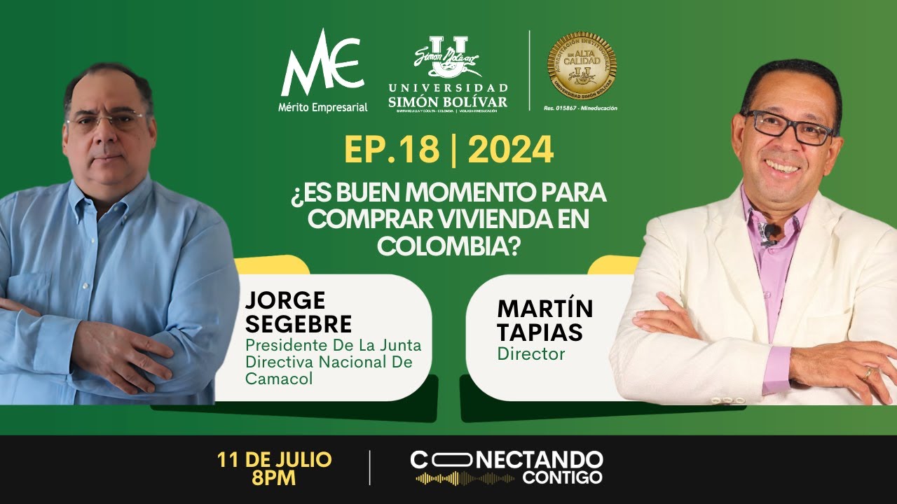 EP 18 | 2024: ¿ES BUEN MOMENTO PARA COMPRAR VIVIENDA EN COLOMBIA? JORGE SEGEBRE - CAMACOL