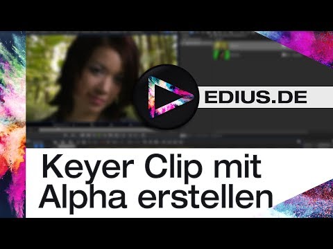 EDIUS Podcast - Keyer Clip mit Alpha erstellen