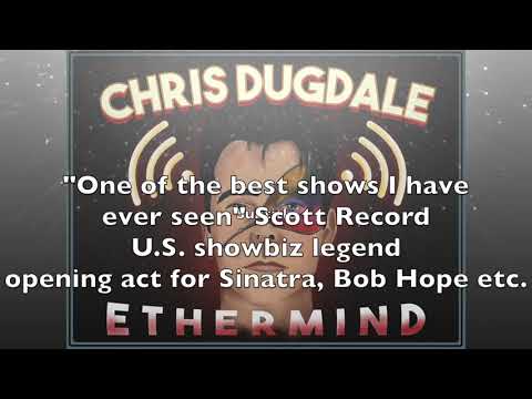 CHRIS DUGDALE - ETHERMIND - "BEST MAGIC SHOW OF EDINBURGH FESTIVAL 2022" HELLO! MAGAZINE