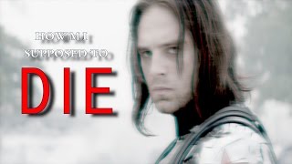 How&#39;m I Supposed To Die [Bucky Barnes]