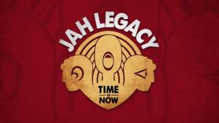 Jah Legacy - Time Is Now