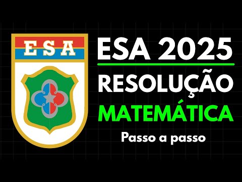 Resolução da prova de Matemática da ESA 2025 (Passo a passo)