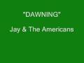 Jay & the Americans - Dawning