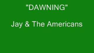 Jay &amp; the Americans - Dawning