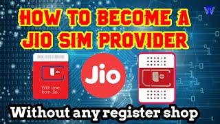 How to Become jio sim provider without any Registered shop or store in Tamil | Tech world | TW |