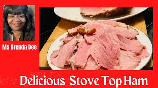 A Delicious Stovetop Ham (My Way)