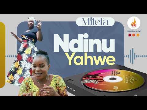 Milefa - Ndinu Yahwe