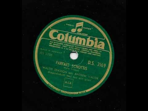Walter Eriksson & Andrew Walter - Farfars schottis - Col. DS 2169 - 1955