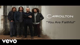 Carrollton - You Are Faithful (Lyric Video)