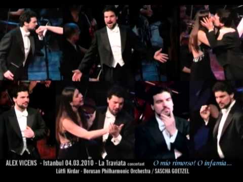 ALEX VICENS - O mio rimorso /  La Traviata /  Istanbul 2010