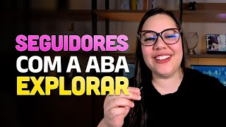 Benefícios de colocar seus posts na ABA EXPLORAR do INSTAGRAM