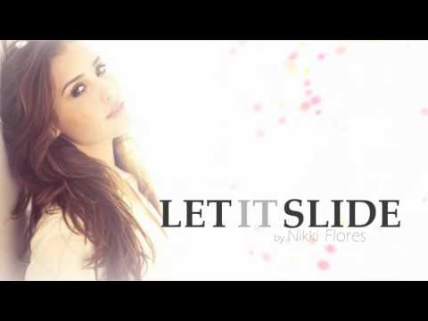 Nikki Flores - Let it slide