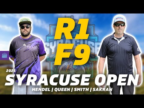 2025 Syracuse Open | MPO Round 1 Front 9 | Hendel, Queen, Smith, Sakran | Feature Card