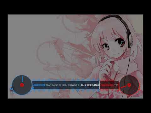 Nightcore - 12. Slider & Magnit  Feat. Radio Killer - Sunwaves (Club Mix)