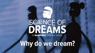 Science of Dreams: Why Do We Dream?