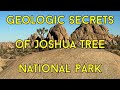 Geologic Secrets of Joshua Tree National Park in California