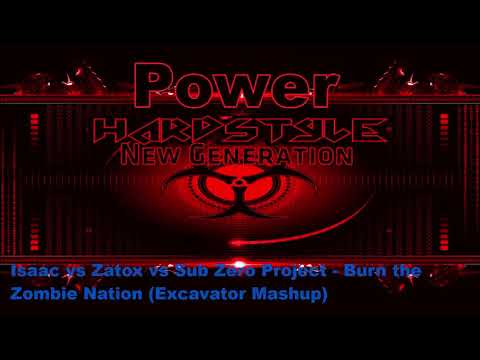 Isaac vs Zatox vs Sub Zero Project - Burn the Zombie Nation (Excavator Mashup)
