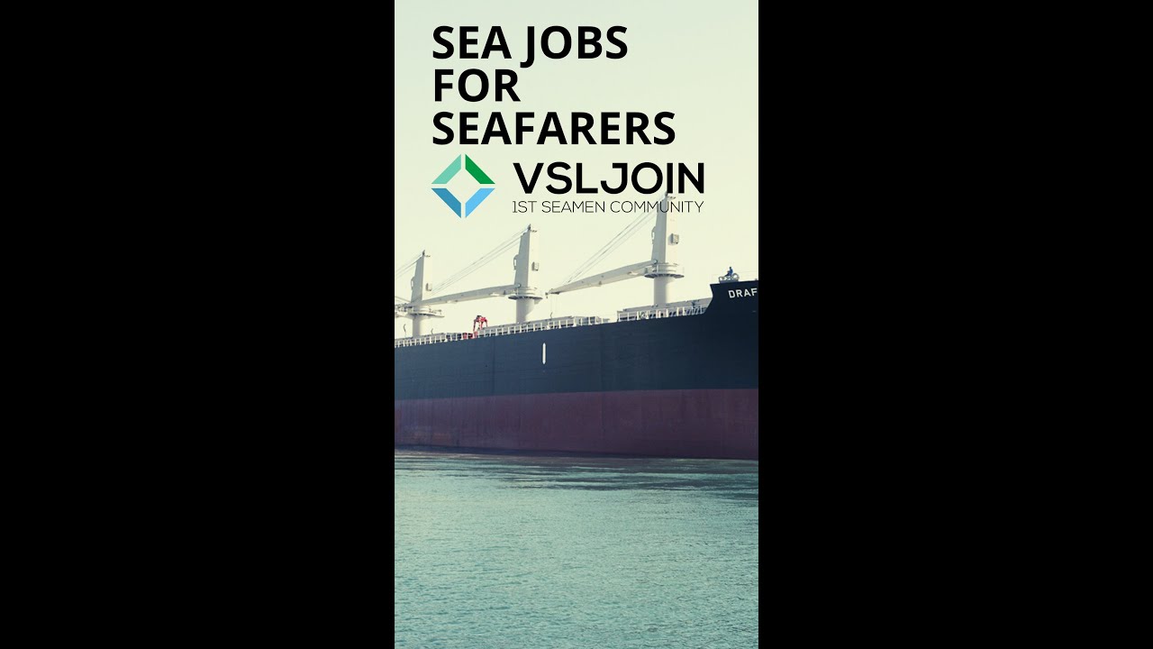 Sea Jobs for Seafarers at Cargo Ships & Tankers