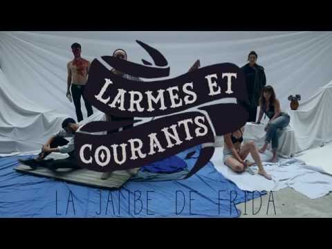 La Jambe de Frida - LARMES ET COURANTS