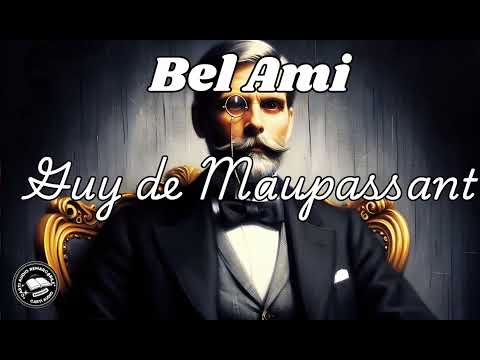 Bel-Ami de Guy de Maupassant | Cărți Audio în Română | Carti Audio Remarcabile 🎧📚