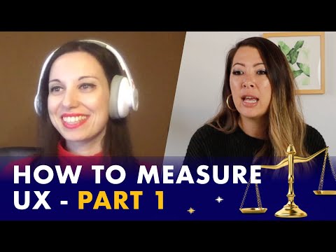 How to Measure User Experience -  Part 1