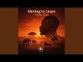 Moving To Grace (Worship Version)