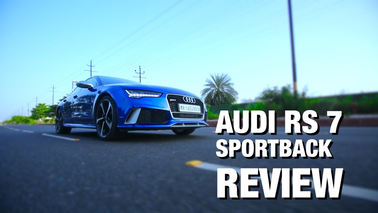 Review: Audi RS 7 Sportback is a Badass Luxury Performance Car